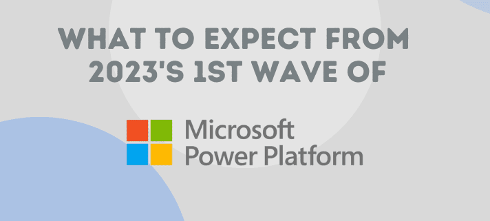 Microsoft Power Platform 2023 release