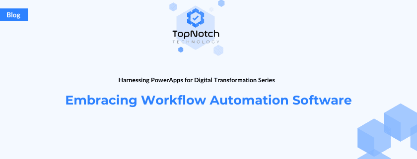 Embracing Workflow Automation Software