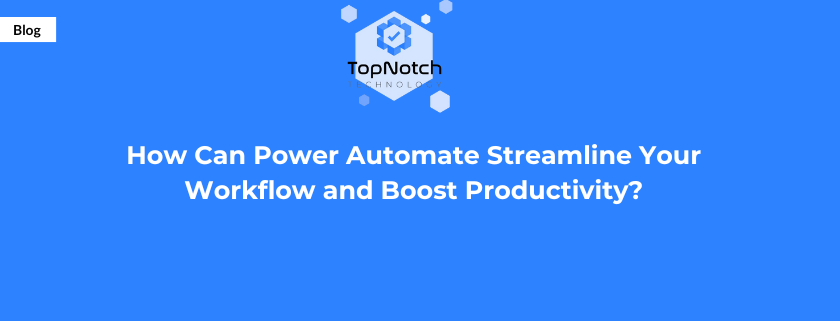 Microsoft Power Automate Workflow automation Business process automation Automate repetitive tasks Microsoft Power Platform