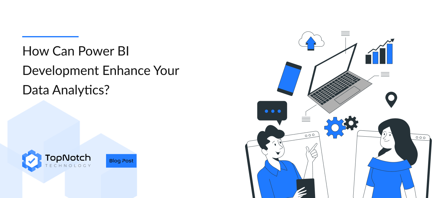 Topnotch Tech Power Platform solutions Workflow audit Power Automate development Business process automation Digital transformation Power BI development Data analytics Power Apps development