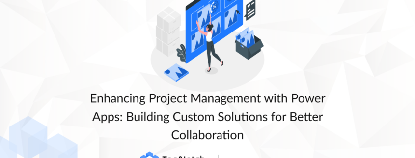 Power Apps Custom Project Management Solutions Project Tracking Collaboration Tools Project Management Software Task Management Project Timelines Budget Monitoring