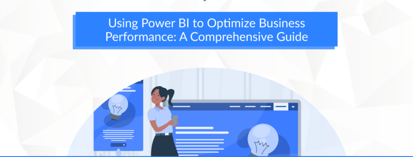 Power BI performance optimization Business intelligence with Power BI Power BI reporting and dashboards Real-time data analytics Power BI data visualization KPIs and Power BI