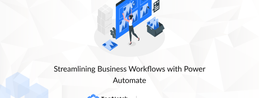 Power Automate Workflow automation Business productivity Microsoft Power Platform Automate repetitive tasks Operational efficiency