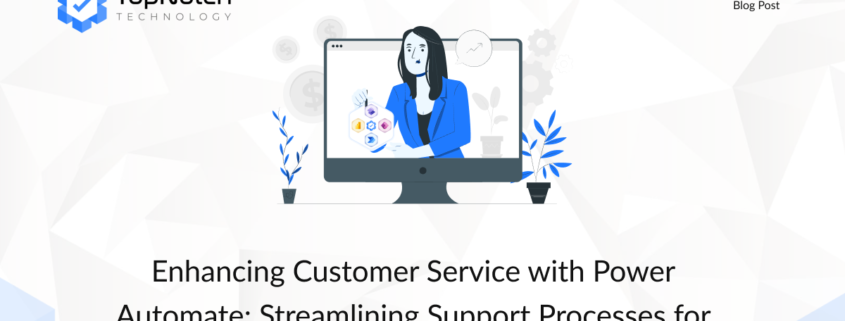 power automate for customer service streamlining support processes for greater satisfaction automating support ticket management