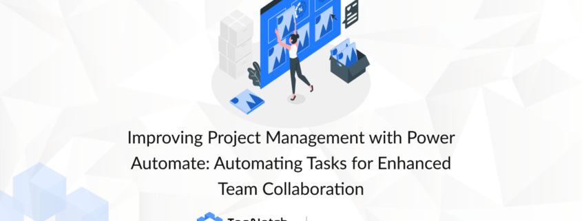 project management with power automate automating tasks for enhanced team collaboration automating task assignments and notifications